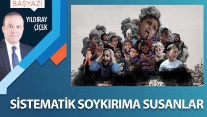 Sistematik soykırıma susanlar