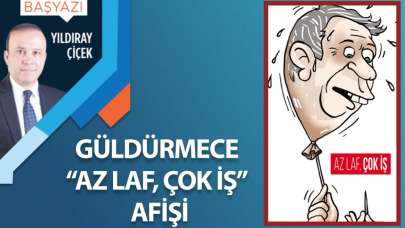 Güldürmece “az laf, çok iş” afişi