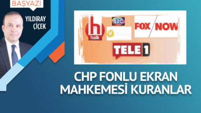 CHP fonlu ekran mahkemesi kuranlar