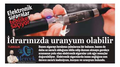 'Tütün ürünlerinden daha az zararlı' diyenlere inanmayın! Elektronik sigaralarda uranyum var