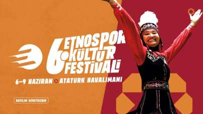 6'ncı Etnospor Kültür Festivali heyecanı başlıyor