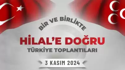 3 Kasım'da Türkiye'nin dört bir yanında "Bir ve Birlikte Hilal'e Doğru" toplantıları