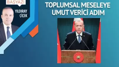 Toplumsal meseleye umut verici adım