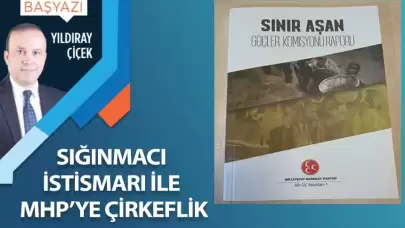 Sığınmacı istismarı ile MHP’ye çirkeflik