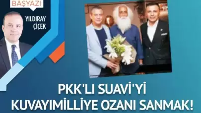 PKK’lı Suavi’yi Kuvayımilliye ozanı sanmak!