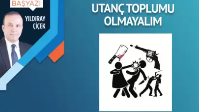 Utanç toplumu olmayalım