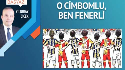 O Cimbomlu, ben Fenerli