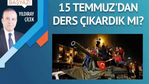 15 Temmuz’dan ders çıkardık mı?