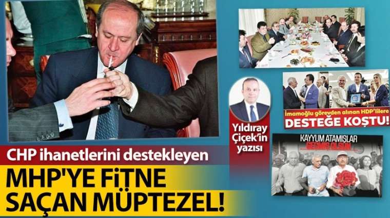 CHP ihanetlerini destekleyen, MHP'ye fitne saçan müptezel!