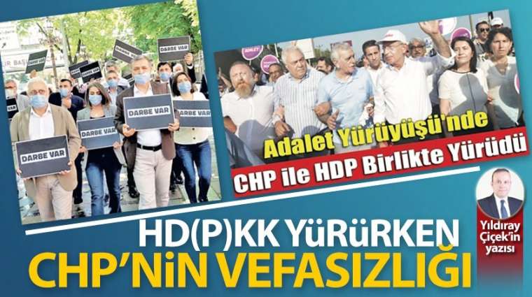 HD(P)KK yürürken CHP'nin vefasızlığı