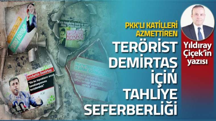 PKKlı katilleri azmettiren terörist Demirtaş için tahliye seferberliği