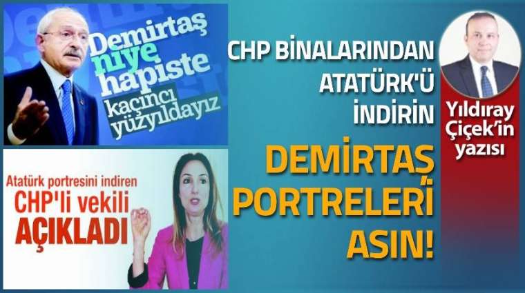 CHP binalarından Atatürk'ü indirin, Demirtaş portreleri asın!