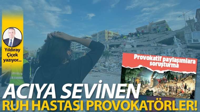 Acıya sevinen ruh hastası provokatörler!