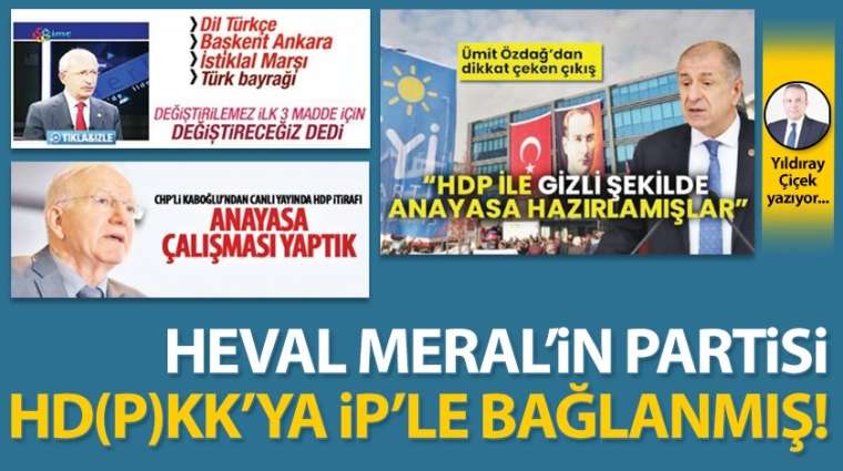 Heval Meral'in partisi HD(P)KK'ya İP'le bağlanmış!