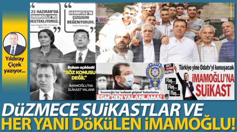 Düzmece suikastlar ve her yanı dökülen İmamoğlu!