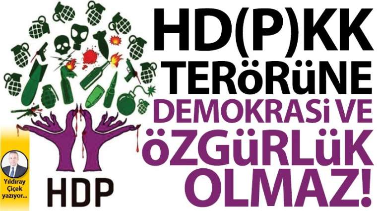 HD(P)KK terörüne demokrasi ve özgürlük olmaz!