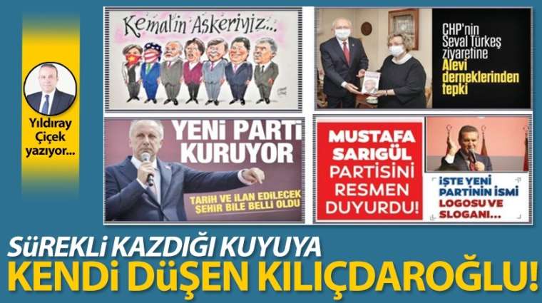 Sürekli kazdığı kuyuya kendi düşen Kılıçdaroğlu!