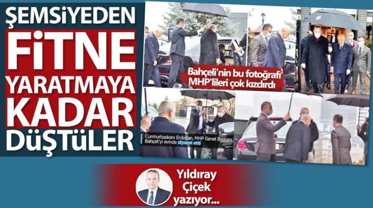 Şemsiyeden fitne yaratmaya kadar düştüler