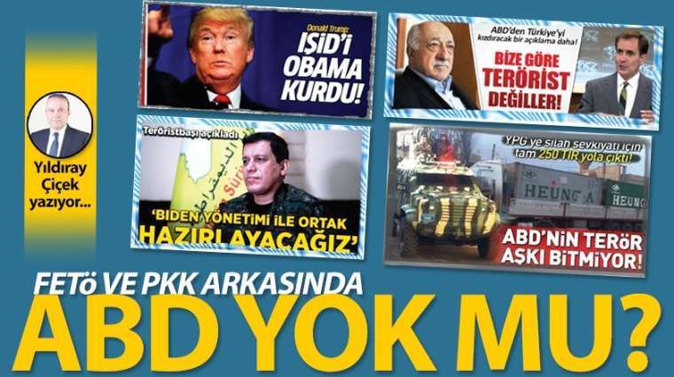 FETÖ VE PKK arkasında ABD yok mu?