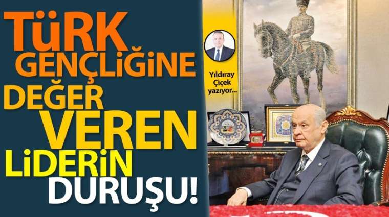 Türk Gençliğine değer veren liderin duruşu!