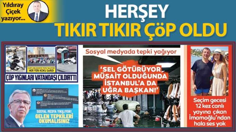 Herşey tıkır tıkır çöp oldu