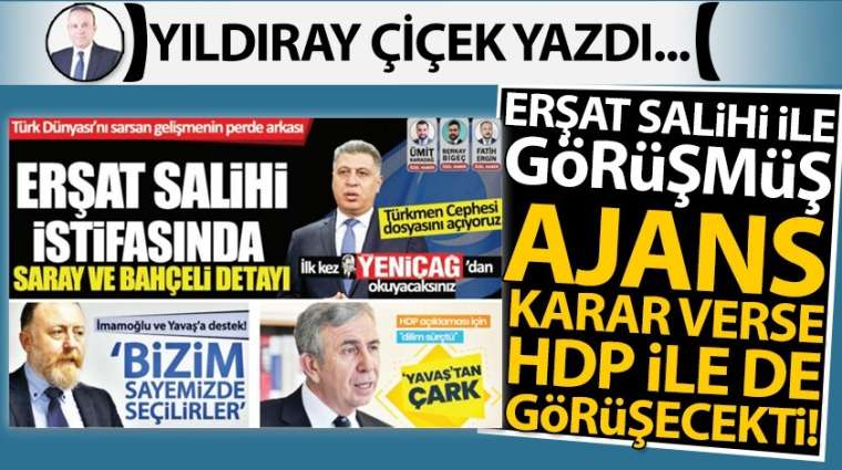 Erşat Salihi ile görüşmüş, ajans karar verse HDP ile de görüşecekti!