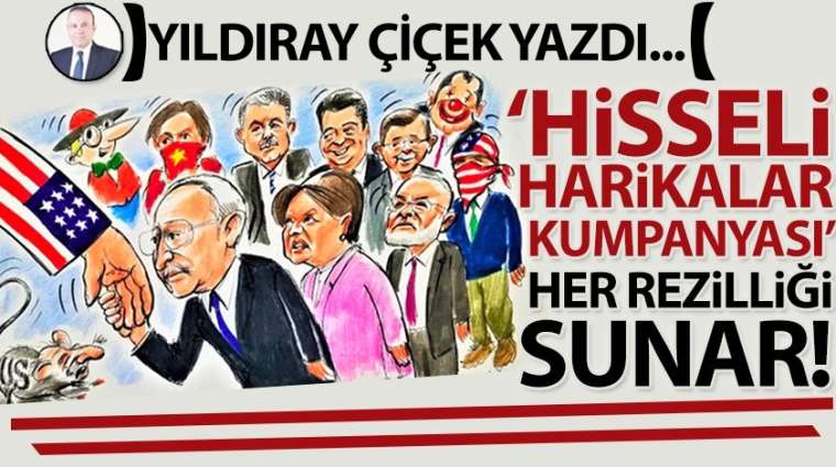 "Hisseli harikalar kumpanyası" her rezilliği sunar!