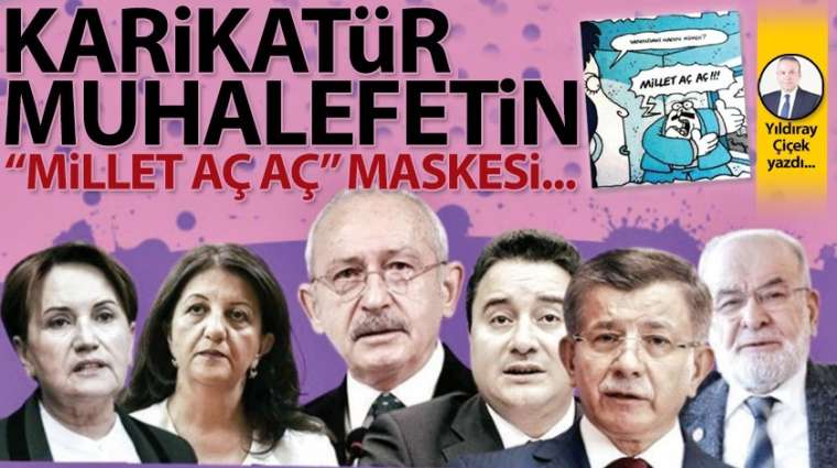 Karikatür muhalefetin 'millet aç aç' maskesi...