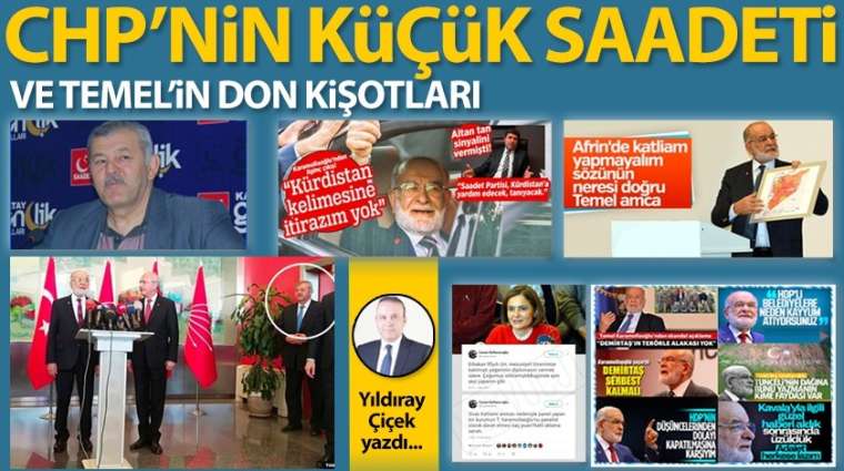 CHP'nin küçük Saadeti ve Temel'in don kişotları