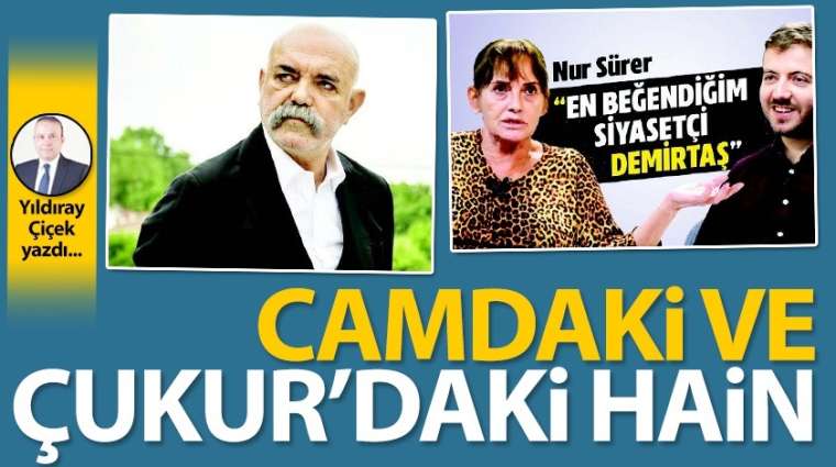 Camdaki ve Çukur'daki hain