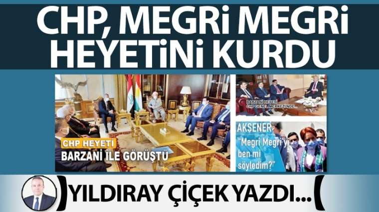 CHP, megri megri heyetini kurdu