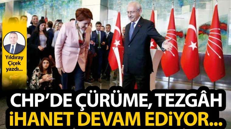 CHP'de çürüme, tezgâh ihanet devam ediyor...