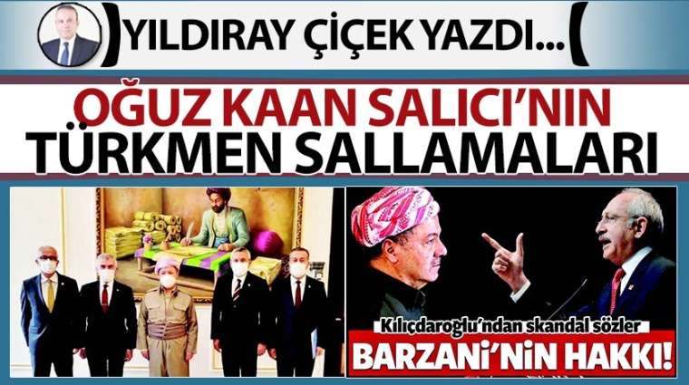 Oğuz Kaan Salıcı'nın Türkmen sallamaları