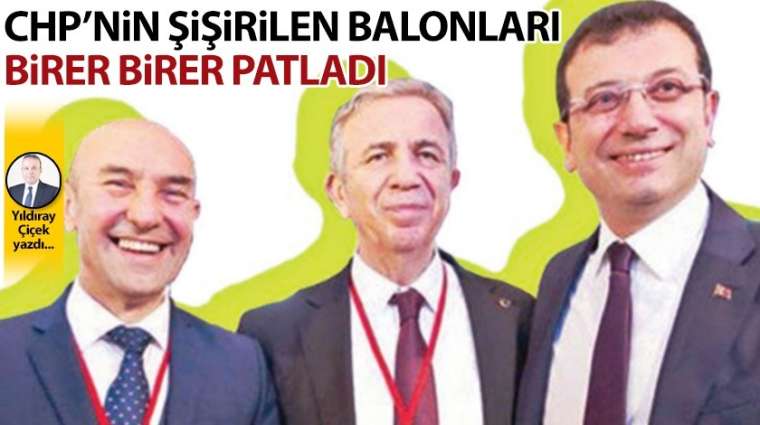 CHP'nin şişirilen balonları birer birer patladı