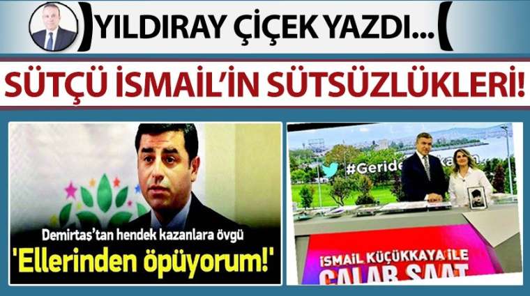 Sütçü İsmail'in sütsüzlükleri!