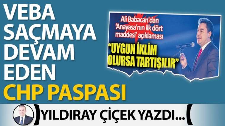 Veba saçmaya devam eden CHP paspası