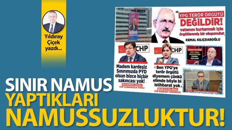 Sınır namus, yaptıkları namussuzluktur!