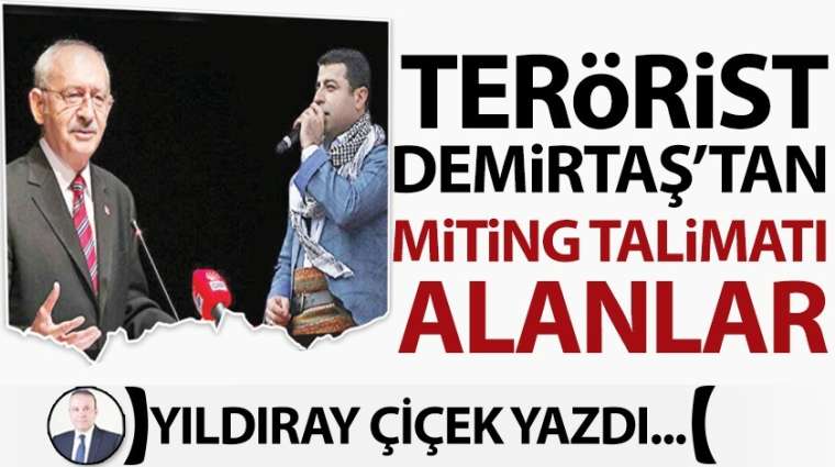 Terörist Demirtaş'tan miting talimatı alanlar