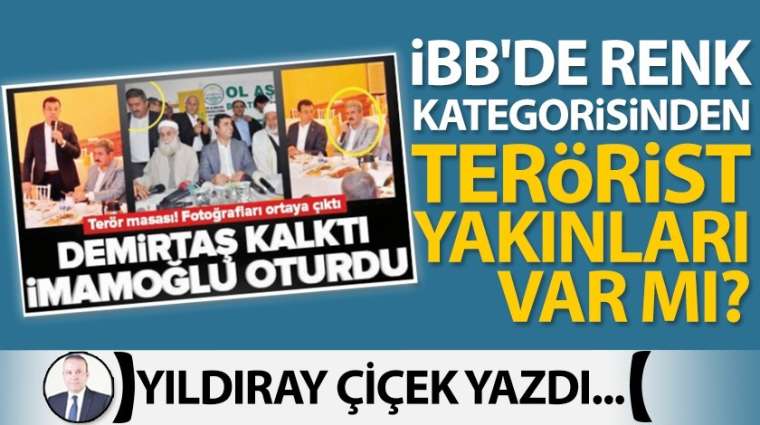 İBB'de renk kategorisinden terörist yakınları var mı?