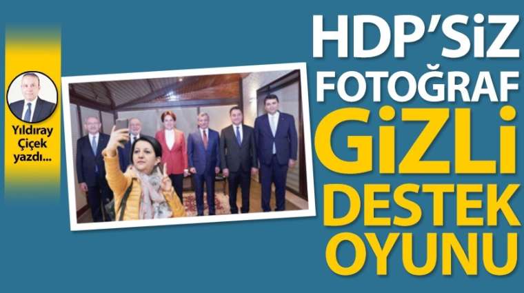 HDP'siz fotoğraf gizli destek oyunu