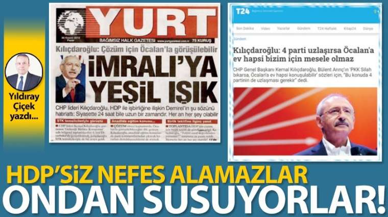 HDP'siz nefes alamazlar, ondan susuyorlar!