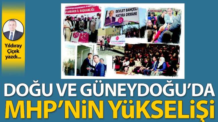 Doğu ve Güneydoğu'da MHP'nin yükselişi