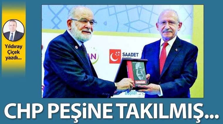 CHP peşine takılmış...