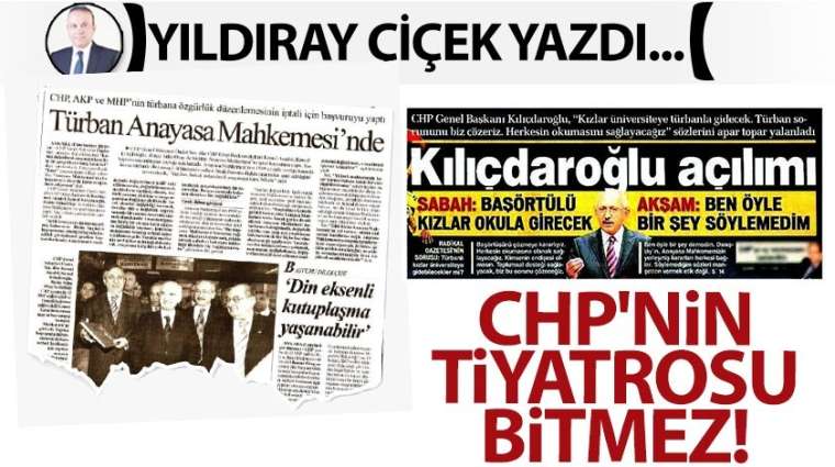 CHP'nin tiyatrosu bitmez!