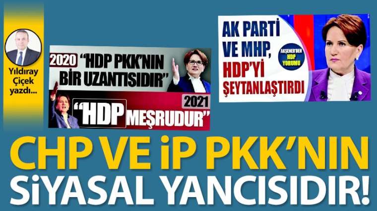 CHP ve İP PKK'nın siyasal yancısıdır!