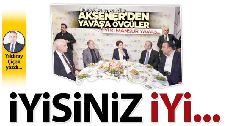 İyisiniz iyi...