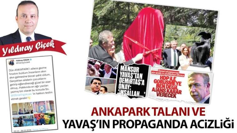 Ankapark talanı ve Yavaş'ın propaganda acizliği