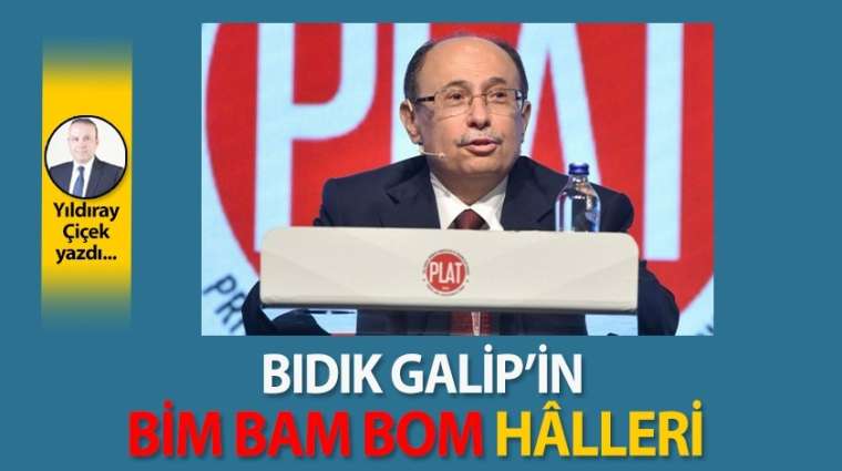 Bıdık Galip'in bim bam bom hâlleri