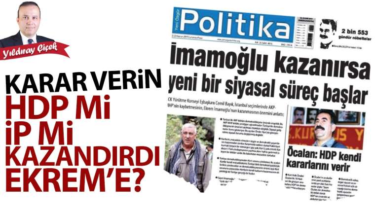 Karar verin HDP mi, İP mi kazandırdı Ekrem'e?