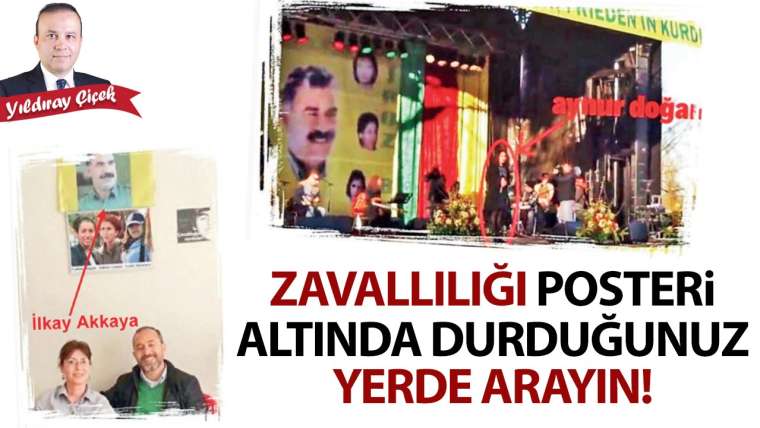 Zavallılığı, posteri altında durduğunuz yerde arayın!